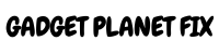 https://gadgetplanetfix.us/
